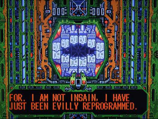 Cyber-Lip must be destroyed...and learn to articulate his speech better.